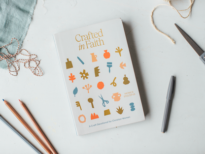 Crafted in Faith: A Craft Devotional for Christian Women